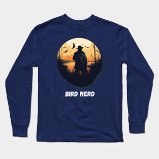 Bird Nerd - Bird Watching Long Sleeve T-Shirt